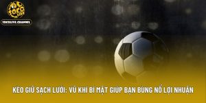 Kèo Giữ Sạch Lưới