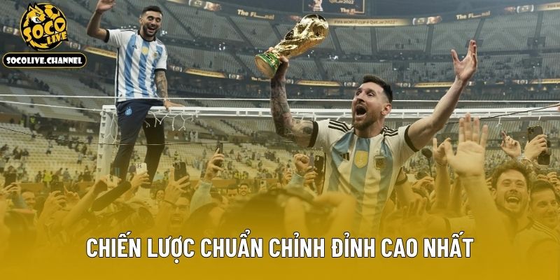Chiến lược chuẩn chỉnh đỉnh cao nhất