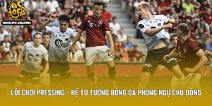 Lối Chơi Pressing
